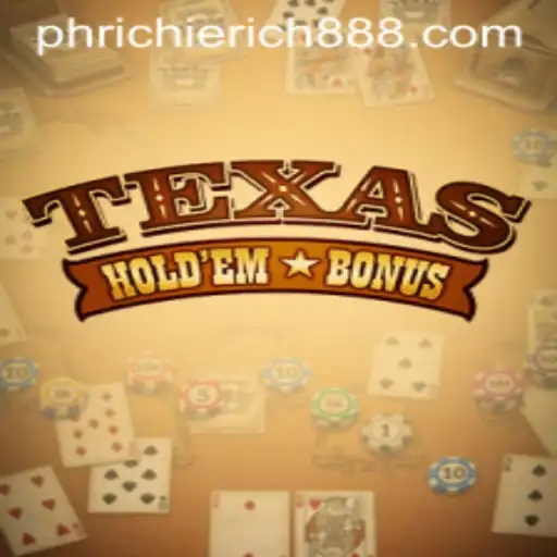 Understanding the Excitement of Texas Holdem Bonus with RichieRich888 PH